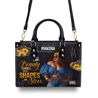 Beauty comes in all shapes and sizes Custom Women handbags