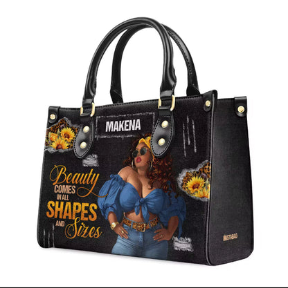 Beauty comes in all shapes and sizes Custom Women handbags