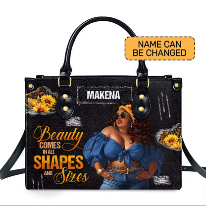 Beauty comes in all shapes and sizes Custom Women handbags